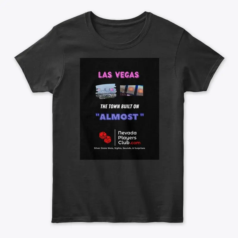 Las Vegas - The town built on ALMOST