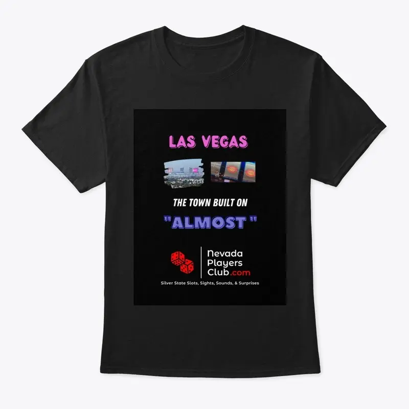 Las Vegas - The town built on ALMOST